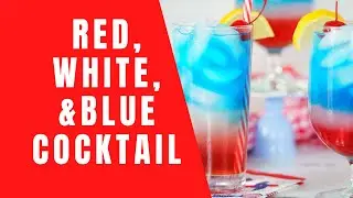 Red, White, and Blue Cocktail | How to Make a Layered Cocktail