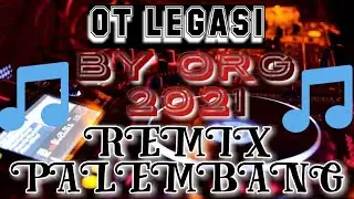 Set remix palembang - ot legasi by org 2020