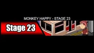 monkeyhappy stage 23