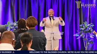 THE BLESSED CHURCH SUNDAY WORSHIP EXPERIENCE I ALIGNMENT FOR GREAT OUTCOMES!