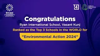 Congratulations RIS, Vasant Kunj Ranked as Top 3 Schools in the World for Environmental Action 2024