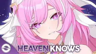 Nightcore - Heaven Knows (Lyrics)