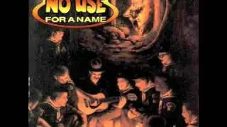 No Use For A Name - The Answer Is Still No