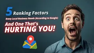 5 Google Ranking Hacks Every Local Business Needs ACCORDING TO GOOGLE (and One That's Hurting You)!