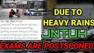 JNTUH SUPPLY EXAMS ARE POSTSPONED DUE TO HEAVY RAINS