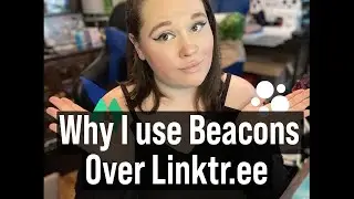 Why I use Beacons.ai over Linktr.ee || Twitch Thoughts