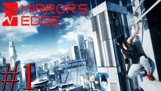 Let's Play Mirror's Edge - Part 1: Hardcore Parkour