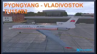 Pyongyang (ZKPY) to Vladivostok (UHWW) | Tupolev 154 B2 | X-Plane 11