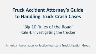 Truck accident lawyer advice: How to investigate a trucker