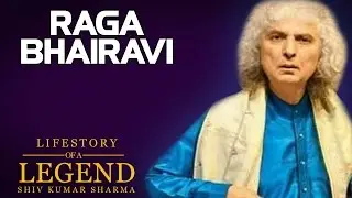 Raga Bhairavi (Album: Lifestory Of A Legend, Shiv Kumar Sharma ) | Music Today