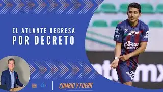 El Atlante regresa por decreto.