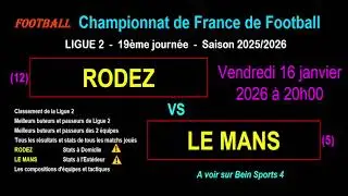 RODEZ - LE MANS : 19&egrave;me journ&eacute;e de Ligue 2 - Stats, infos, pronos - Foot saison 2025-2026