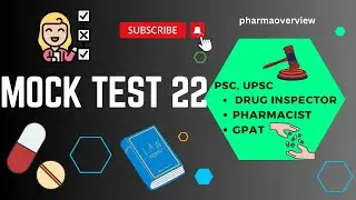 Mock test no: 22 UPSC, psc drug inspector/assistant professor in pharmacy/GPAT/NIPER/psc pharmacist