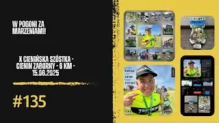 W pogoni za marzeniami! #135 - 6 km - Cienin Zaborny - X Cienińska Szóstka - 15.06.2025