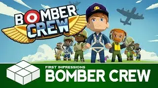 Bomber Crew | PC Gameplay & First Impressions