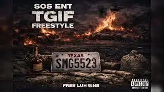 SOS Ent TGIF Freestyle #FreeLuh9ine #TGIF #9Way