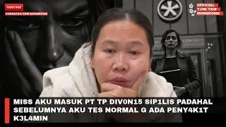 MISS AKU MASUK PT TP DIV0N15 SIP1LIS PADAHAL SEBELUMNYA AKU TES NORMAL G ADA PENY4K1T K3L4MIN