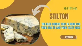 Stilton: the blue cheese that is good for your health and your taste buds