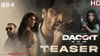 | Dacoit teaser | Full Movie | In Hindi DH | Bollywood | मृणाल ठाकूर | आदिवी शोष