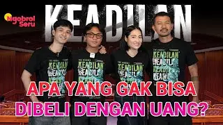 Apa yang Gak Bisa Dibeli dengan Uang? Ngbrol Seru Bareng Cast 𝗞𝗘𝗔𝗗𝗜𝗟𝗔𝗡 (𝐓𝐇𝐄 𝐕𝐄𝐑𝐃𝐈𝐂𝐓)