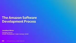 AWS Summit Berlin 2024 - The Amazon Software Development Process (DOP201)