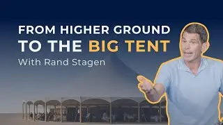 Rand Stagen: From Higher Ground to the Big Tent
