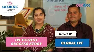 IVF Success Story of Pooja Chavda at Global IVF Center | 9 Years After Marriage Blessed With A Baby