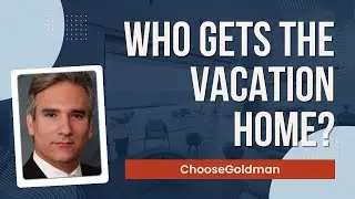 Who Gets the Vacation Home If Bought During Marriage?