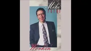 Mike Payne  - Workin' (1992) Southern  Gospel