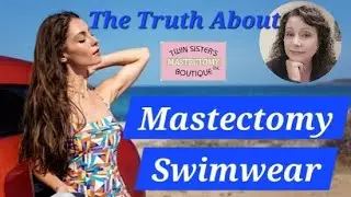 The Truth About Mastectomy Swimwear #tsmastectomy