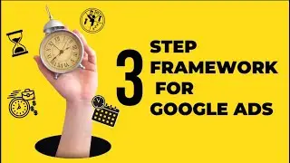 Maximize Your Google Ads Results with this Tested Framework for Reach, Relevance, and Performance