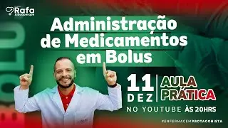 Administração de Medicamentos em bolus - Aula Prática de Adm de Medicamentos #88