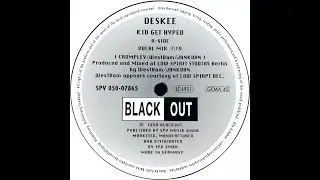 Deskee &bull; Kid Get Hyped (Vocal Mix) (1990)