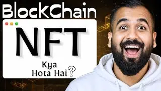 NFT : Non-Fungible Token Explained in Hindi | Blockchain Series