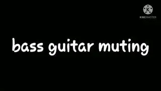 Bass Guitar muting and tapping technique