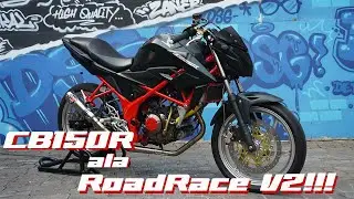 Modif Simple Minimalis | Review CB150R ala Roadrace V2! | Kecilin Velg + Korek Harian Auto Ngacir!