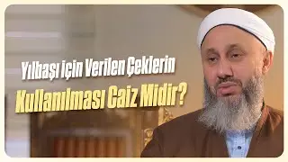 Yılbaşı için Verilen Çeklerin Kullanılması Caiz Midir? | Fatih Kalender Hoca