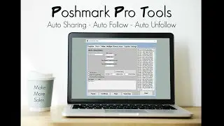 Poshmark Pro Tools - Poshmark Bot
