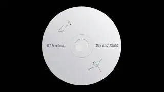 Dj Bowlcut - Day And Night