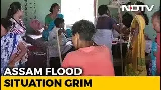 In Flood-Ravaged Assam, How People Are Coping In Relief Camps