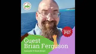 Ep 4 Meet Brian Ferguson