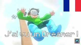 J'ai vu un Dreamer | Parodie Fran&ccedil;aise @CG5 - NEW-Mattiou