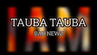 Tauba Tauba Lyrics full video|Bad Newz |Vicky Kaushal |Triptii Dimri |Karan Aujla @LyricsW&oslash;rld-n5w 