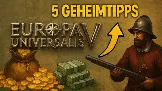5 Geheimtipps für Europa Universalis V - Über 1000 Gold erhalten & euer Erbrecht ändern! [Deutsch]
