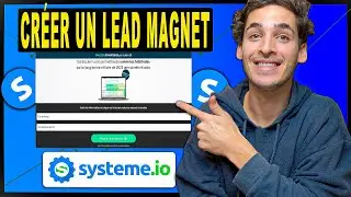SYSTEME IO : Comment Cr&eacute;er un Lead Magnet sur Systeme.io (EN 12 MINUTES)