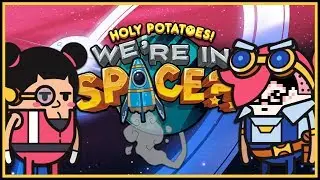 POTATO ANIME SPACE OPERA | Holy Potatoes! We're in Space!?