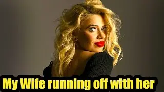 My Wife running off with her affair partner!