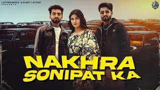 NAKHRA SONIPAT KA || Badnaam || Makky Chaharwala || Priya Pandit || New Haryanvi Song 2026