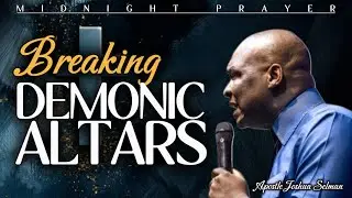 BREAKING DEMONIC ALTARS || APOSTLE JOSHUA SELMAN