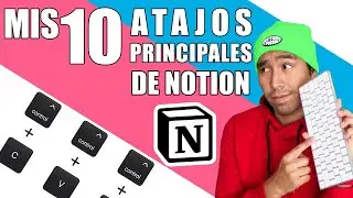 MIS 10 ATAJOS PRINCIPALES DE NOTION | Maxi Hawk